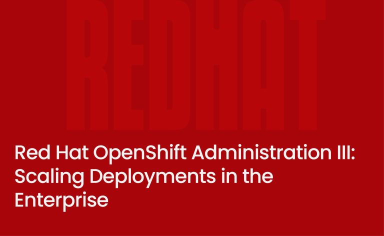 Red Hat OpenShift Administration III: Scaling Deployments in the Enterprise