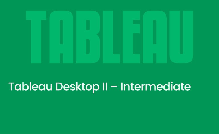 Tableau Desktop II – Intermediate