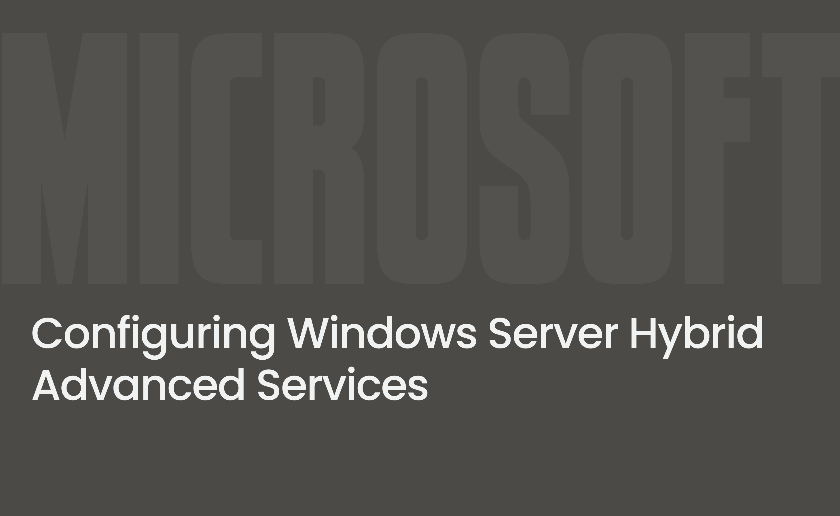 Configuring Windows Server Hybrid Advanced Services