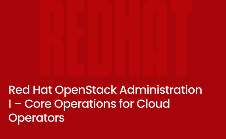 Red Hat OpenStack Administration I – Core Operations for Cloud Operators